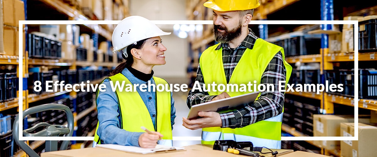 8 Effective Warehouse Automation Examples